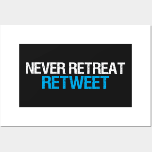 Never Retreat, Retweet Posters and Art